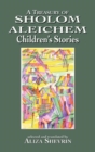 Image for A Treasury of Sholom Aleichem Children&#39;s Stories