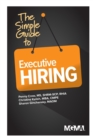 Image for The Simple Guide to Executive Hiring