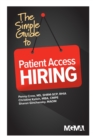 Image for The Simple Guide to Patient Access Hiring