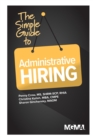 Image for The Simple Guide to Administrative Hiring