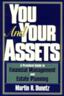 Image for You and Your Assets : A Practical Guide to Financial Management and Estate Planning