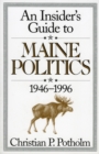 Image for An Insider&#39;s Guide to Maine Politics