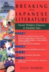 Image for Breaking Into Japanese Literature: Seven Modern Classics In Paralle Text