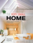 Image for The very small home  : Japanese ideas for living well in limited space