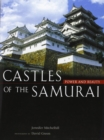 Image for Castles Of The Samurai: Power And Beauty