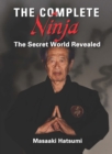 Image for The complete ninja  : the secret world revealed