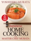 Image for Japanese home cooking with master chef Murata  : sixty quick and healthy recipes
