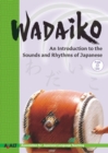 Image for Wadaiko  : an introduction to the sounds and rhythms of Japanese