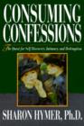 Image for Consuming Confessions