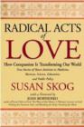 Image for Radical Acts of Love : How Compassion is Transforming Our World