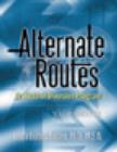 Image for Alternate Routes Facilitator&#39;s Guide
