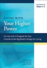 Image for Living With Your Higher Power : A Workbook for Steps 1-3