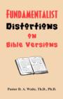 Image for Fundamentalist Distortions on Bible Versions