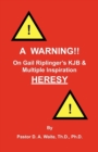 Image for A Warning!! On Gail Riplinger&#39;s KJB &amp; Multiple Inspiration Heresy