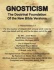 Image for Gnosticism the Doctrinal Foundation of the New Bible Versions