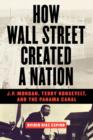 Image for How Wall Street Created a Nation