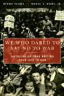 Image for We Who Dared to Say No to War