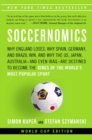 Image for Soccernomics: Why England Loses, Why Spain, Germany, and Brazil Win, and Why the U.S., Japan, Australia and Even Iraq Are Destined to Become the Kings of the World&#39;s Most Popular Sport