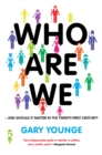 Image for Who Are We And Should It Matter in the 21st Century?