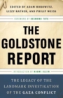 Image for The Goldstone report: the legacy of the landmark investigation of the Gaza conflict