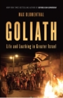 Image for Goliath: Life and Loathing in Greater Israel