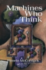 Image for Machines who think  : a personal inquiry into the history and prospects of artificial intelligence