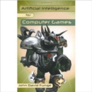 Image for Artificial Intelligence for Computer Games