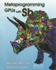 Image for Metaprogramming GPUs with Sh