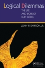 Image for Logical Dilemmas : The Life and Work of Kurt Godel