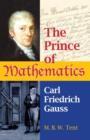 Image for The prince of mathematics  : Carl Friedrich Gauss