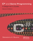 Image for C# and game programming: a beginner&#39;s guide