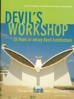 Image for Devil&#39;s Workshop : 25 Years of Jersey Devil Architecture