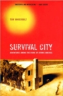 Image for Survival city  : adventures among the ruins of atomic America