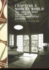 Image for Crafting a Modern World : The Architecture and Design of Antonin and Noemi Raymond