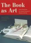 Image for The book as art  : artists&#39; books from the National Museum of Women in the Arts