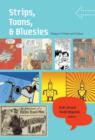 Image for Strips, toons, and bluesies  : essays in comics and culture