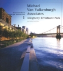 Image for Michael Van Valkenburgh Associates: Allegheny Riverfront Park : 1