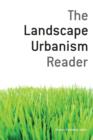 Image for The landscape urbanism reader