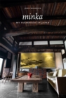 Image for Minka: my farmhouse in Japan