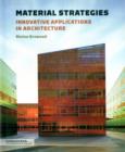 Image for Material strategies  : innovative applications in architecture