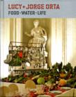 Image for Lucy + Jorge Orta  : food, water, life