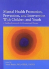 Image for Mental Health Promotion, Prevention, and Intervention With Children and Youth