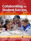 Image for Collaborating for student success  : a guide for school-based occupational therapy