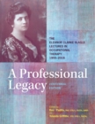 Image for A Professional Legacy : The Eleanor Clarke Slagle Lectures in Occupational Therapy 1955-2016