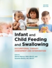 Image for Infant and Child Feeding and Swallowing : Occupational Therapy Assessment and Intervention