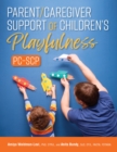 Image for Parent/Caregiver Support of Children&#39;s Playfulness (PC-SCP)