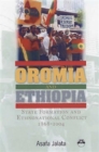 Image for Oromia and Ethiopia  : state formation and ethnonational conflict, 1868-2004