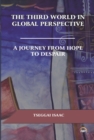 Image for The Third World in global perspective  : a journey from hope to despair