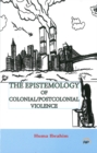 Image for Epistemology of Colonial/PostColonial Violence