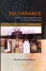 Image for Deliverance: A Tale Of Colliding Passions And The Muse Of Forgiveness, A Historical Novel